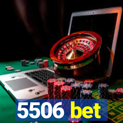 5506 bet